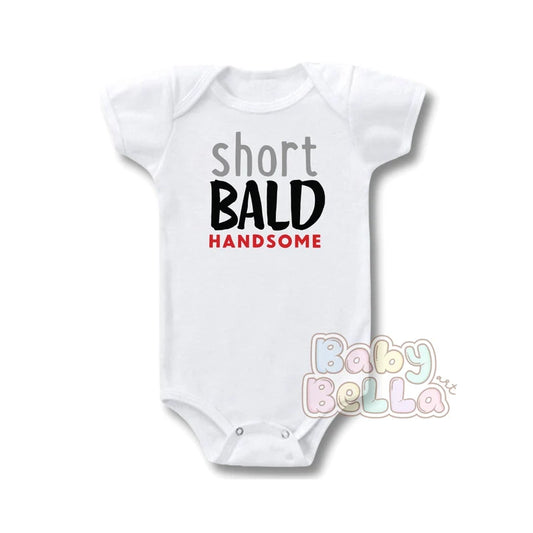 Short Bald and Handsome Onesie, Handsome like Daddy, Baby Boy Onesie, Baby shower gift